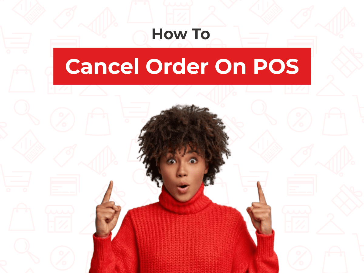 How to Cancel Order on POS