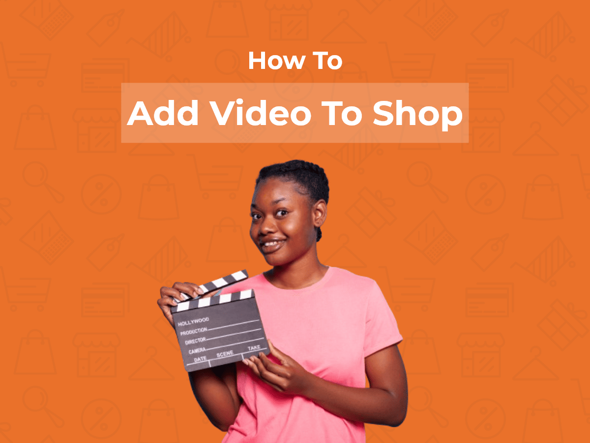 How to Add Videos to Your Shop
